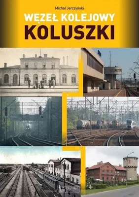 Produktbild von ISBN Węzeł kolejowy Koluszki, Polski, Twarda okładka, 212 stron(y)