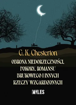 Immagine prodotto di Obrona niedorzeczności pokory romansu brukowego i innych rzeczy wzgardzonych - G. K. Chesterton (Literatur, Geschichte auf Polnisch)