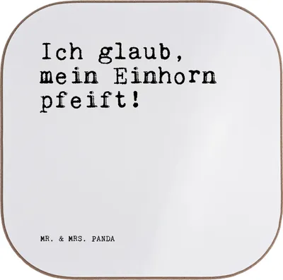 Produktbild von Mr. & Mrs. Panda Untersetzer für Gläser Ich glaub, mein Einhorn... - Weiß - Geschenk, witzig, Glas, Realität, Spruch Sprüche Weisheiten Zitate Lustig Weisheit Worte