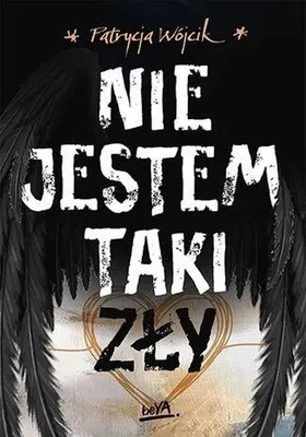 Zdjęcie produktu dla Nie jestem taki zły. Powieść obyczajowa