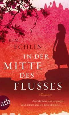 Produktbild von Echlin, K: In der Mitte des Flusses