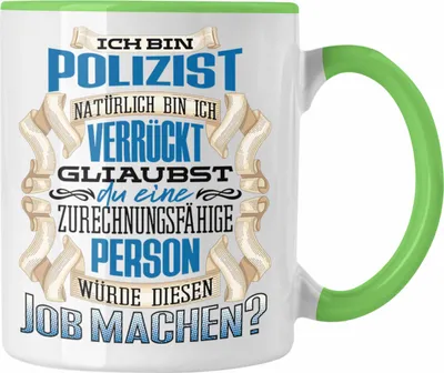 Produktbild von Trendation - Ich Bin Polizist Tasse Geschenk Geburtstag Lustiger Spruch Polizei Ausbildung Geschenkidee (Grün)