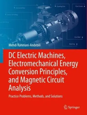 Produktbild von DC Electric Machines, Electromechanical Energy Conversion Principles, and Magnetic Circuit Analysis