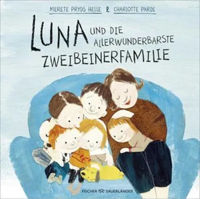 Produktbild von Luna und die allerwunderbarste Zweibeinerfamilie
