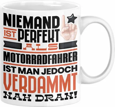 Produktbild von Motorradfahrer Geschenk Tasse Lustige Geschenkidee für Motorradfahrer Geburtstag Kaffee-Becher Niemand Ist Perfekt Aber Als Motorradfahrer Ist Man Nah Dran (Weiß)