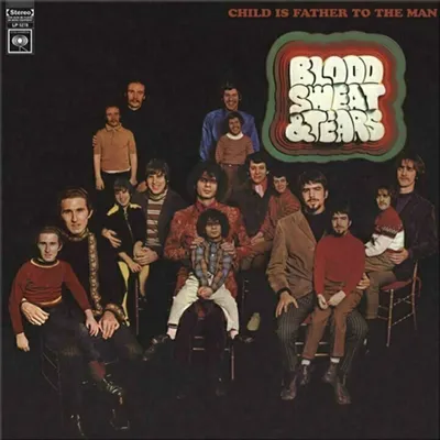 Produktbild von Blood, Sweat & Tears - Child Is Father To The Man (Reissue) (Remastered) (180g) (LP)