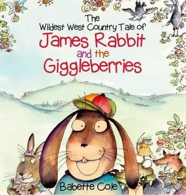 Produktbild von The Wild West Country Tale of James Rabbit and the Giggleberries