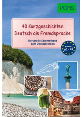 Produktbild von PONS 40 Kurzgeschichten Deutsch als Fremdsprache