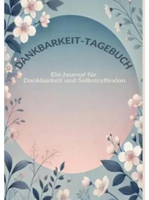 Produktbild von Dankbarkeit-Tagebuch für Morgengedanken, Abendreflexionen und tägliche Siege