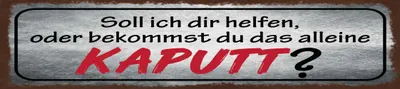 Produktbild von vianmo Blechschild 10x46 cm oder bekommst du das alleine kaputt