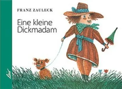Produktbild von Zauleck, F: Die kleine Dickmadam