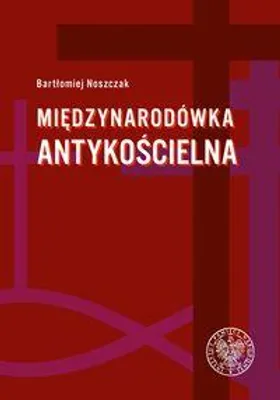 Immagine prodotto di Międzynarodówka antykościelna - Bartłomiej Noszczak (Literatur, Geschichte auf Polnisch)
