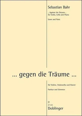 Produktbild von Gegen die Träumefür Violine, Violoncello und Klavier