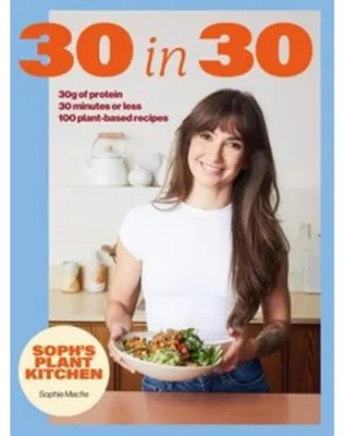 Obrázek produktu pro Soph's Plant Kitchen 30 in 30: 30g of protein, 30 minutes or less