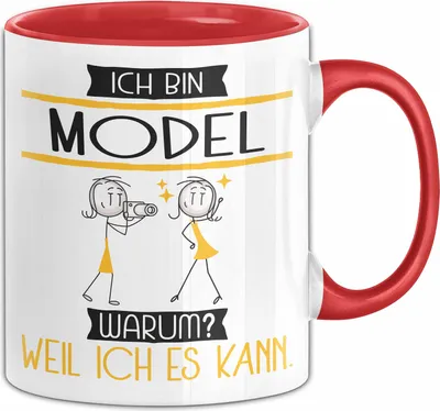 Produktbild von Model Tasse Geschenk Ich Bin Model Warum Weil Ich Es Kann Geschenkidee Geburtstag (Rot)