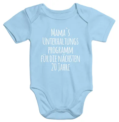 Produktbild von kurzarm Baby Body Mama`s Unterhaltungsprogramm für die nächsten 20 Jahre Baumwolle Moonworks® 0-3 Monate