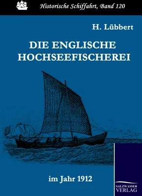 Produktbild von Die englische Hochseefischerei im Jahr 1912