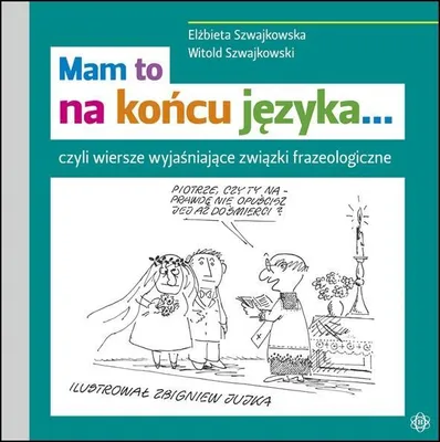 Image de Szwajkowska, E: Mam to na koncu jezyka