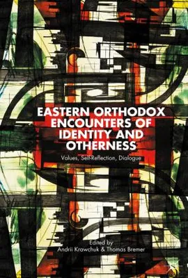 Obrázek produktu pro Eastern Orthodox Encounters of Identity and Otherness