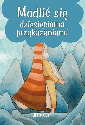 Zdjęcie produktu dla Modlitwy Dzieci Bożych: Modlitwa 10 Przykazaniami