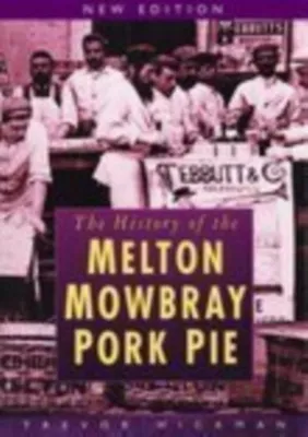 Productafbeelding van De geschiedenis van de varkensvleespastei uit Melton Mowbray
