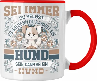 Produktbild von Trendation - Hunde Tasse Geschenk Hund Liebhaber Sei immer Du Selbst Spruch (Rot)