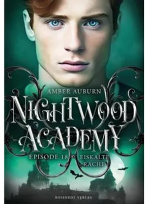 Produktbild von Nightwood Academy, Episode 18 - Eiskalte Rache: Romantasy-Serie