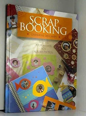 Image de Descamps Ghislaine - Scrapbooking : 30 idées pour animer vos albums photos