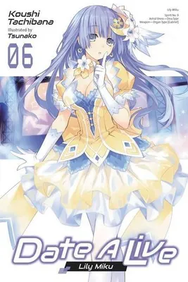 Zdjęcie produktu dla Date A Live, Vol. 6 (light novel)