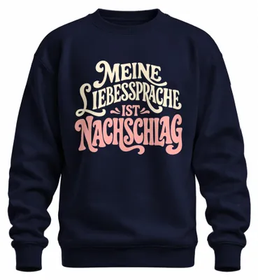 Produktbild von Meine Liebessprache ist Nachschlag Essen Statement Sarkasmus Sweatshirt Pullover, Navy, XL