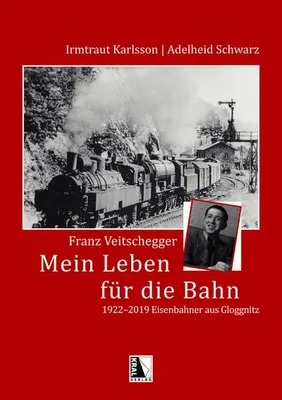 Produktbild von Franz Veitschegger Mein Leben für die Bahn