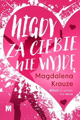Obrázek produktu pro Nigdy za ciebie nie wyjdę