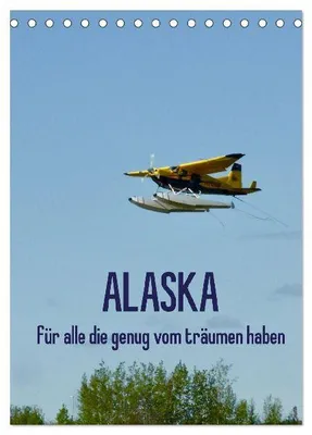 Produktbild von Alaska für alle die genug vom träumen haben (Tischkalender 2026 DIN A5 hoch), CALVENDO Monatskalender