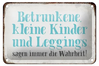 Produktbild von Blechschild Spruch 18x12cm Kinder Leggings sagen Wahrheit