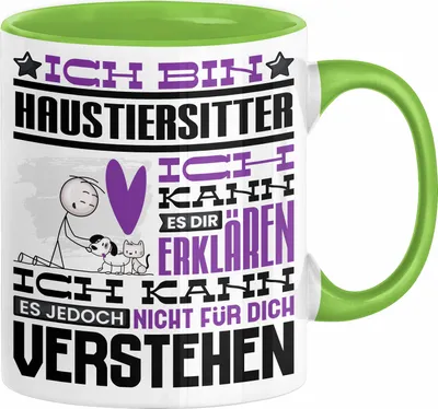 Produktbild von Haustiersitter Geschenk Kaffee-Tasse Geschenkidee für Haustiersitter Ich Bin Haustiersitter Ich Kann Es Dir Erklären Jedoch Nicht Für Dich Verstehen Spruch Lustig (Grün)