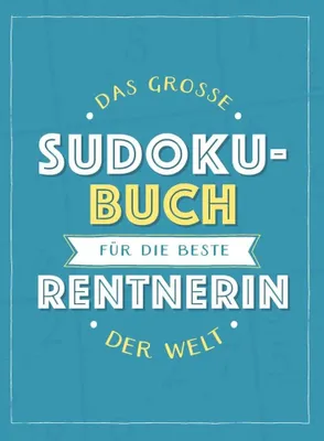 Produktbild von Das große Sudoku-Buch für die beste Rentnerin der Welt: Rätsel-Spaß im Großdruck-Format