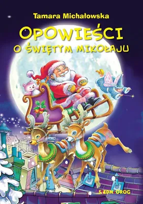 Produktbild von Opowieści o Świętym Mikołaju - Tamara Michałowska, twarda oprawa