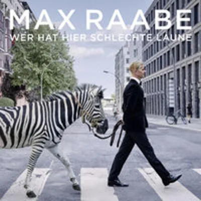 Produktbild von Max Raabe: Wer hat hier schlechte Laune