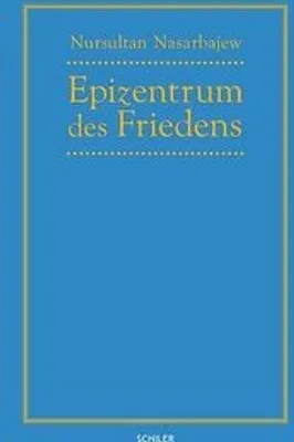 Produktbild von Nasarbajew, N: Epizentrum des Friedens