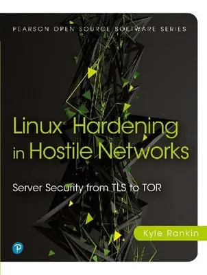 Obrázok produktu pre Zabezpečenie systému Linux v nepriateľských sieťach