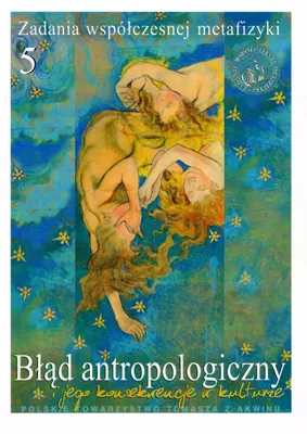 Obrázok produktu pre Zadania współczesnej metafizyki. Tom 5. Błąd antropologiczny