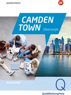 Produktbild von Camden Town Oberstufe - Allgemeine Ausgabe für die Sekundarstufe II. Arbeitsheft Qualifikationsphase