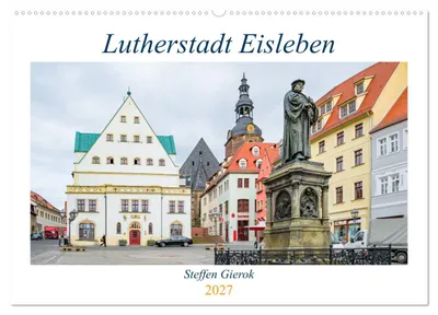 Produktbild von Lutherstadt Eisleben (Wandkalender 2027 DIN A2 quer), CALVENDO Monatskalender