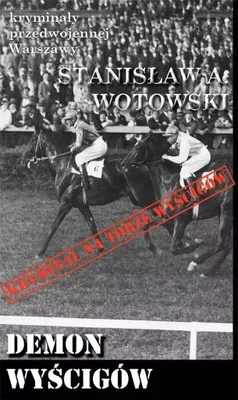Image de Kryminały przedwojennej Warszawy. Demon wyścigów