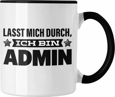 Produktbild von Trendation - Admin Tasse Geschenk Programmierer Informatiker Lasst Mich Durch Softwareentwickler IT Techniker (Schwarz)