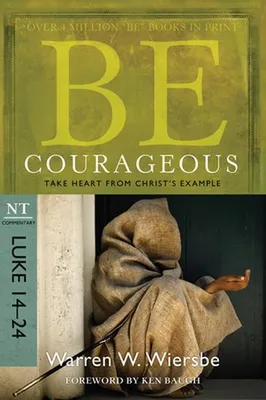 Immagine prodotto di Be Courageous ( Luke 14- 24 )