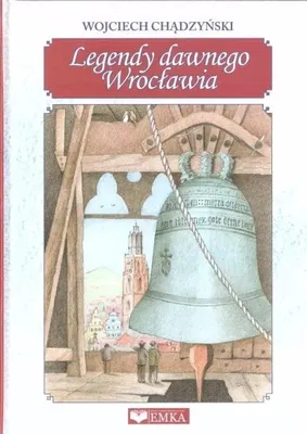 Image de Legendy dawnego Wrocławia - Wojciech Chądzyński