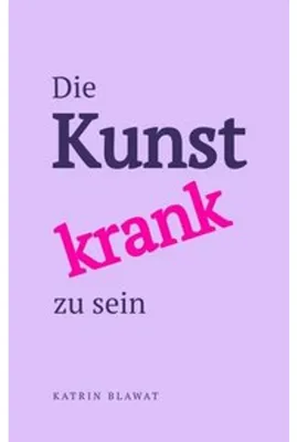 Obrázok produktu pre Die Kunst krank zu sein