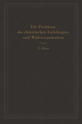 Zdjęcie produktu dla Einführung in die Probleme des elektrischen Lichtbogen- und Widerstandsofens