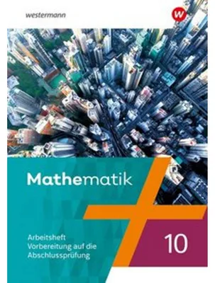 Obrázek produktu pro Mathematik - Arbeitsheft 10 Vorbereitung Abschlussprüfung